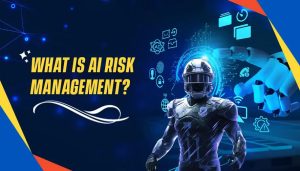 WHAT IS AI RISK MANAGEMENT? JiLi casino